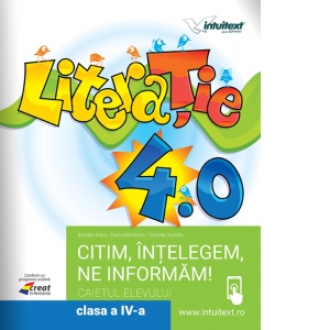 Vezi detalii pentru Literatie 4.0 - Citim, intelegem, ne informam! Caietul elevului pentru clasa a IV-a