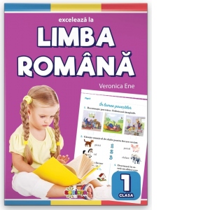 Exceleaza la limba romana. Clasa 1