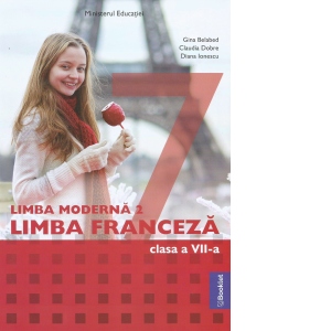 Limba moderna 2. Limba franceza. Manual pentru clasa a VII-a