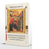 Canoane de rugaciune la Intrarea in Biserica a Maicii Domnului