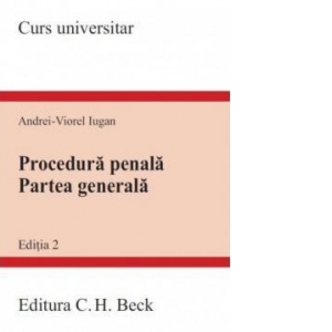 Procedura penala. Partea generala. Editia a II-a