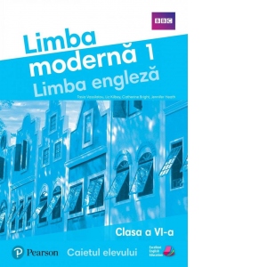 Limba moderna 1. Limba engleza. Clasa a VI-a. Caietul elevului