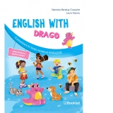 English with Drago. Comunicare in limba modrna engleza. Caiet de lucru pentru clasa I