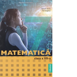 Matematica. Manual pentru clasa a VII-a