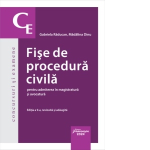 Fise de procedura civila pentru admiterea in magistratura si avocatura. Editia a 9-a