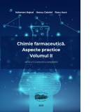 Chimie farmaceutica. Aspecte practice. Volumul II. Editia a 2-a, revizuita si completata