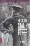 Fiica lui Stalin. Viata extraordinara a Svetlanei Allilueva (editia a II-a)