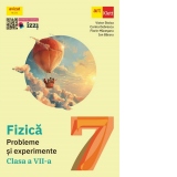 Fizica. Probleme si experimente. Clasa a VII-a