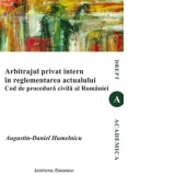 Arbitrajul privat intern in reglementarea actualului Cod de procedura civila al Romaniei