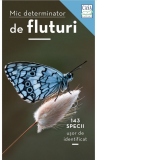 Mic determinator de fluturi. 143 specii usor de identificat