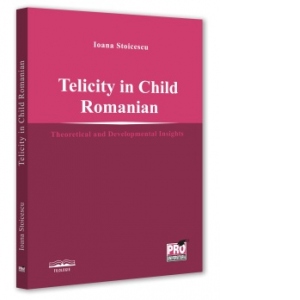 Telicity in child romanian. Theoretical and developmental insights