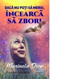 Daca nu poti sa mergi, incearca sa zbori