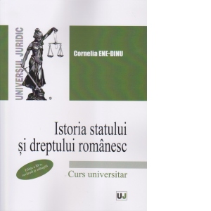 Istoria statului si dreptului romanesc, editia a III-a, revazuta si adaugita