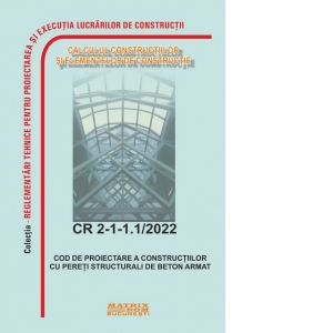 CR 2-1-1.1/2022: Cod de proiectare a constructiilor cu pereti structurali de beton armat