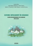 Sisteme inteligente in ecologie. Surse regenerabile de energie. Aplicatii