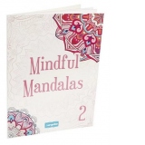 Carte de colorat pentru adulti Mindful Mandalas 2