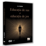 Educatia de sus si educatia de jos