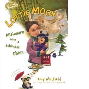 Lottie Moon misionara care a schimbat China (Seria: Iata-ma, trimite-ma!)