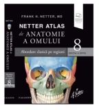 Netter Atlas de Anatomie a Omului. Abordare clasica pe regiuni plus eBook si versiune digitala [Precomanda]