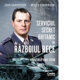 Serviciul secret britanic in Razboiul Rece. Amintirile unui spion [Precomanda]