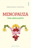 Menopauza fara medicamente