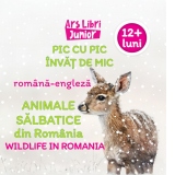 Pic cu pic invat de mic: Animale salbatice din alte tari / Wildlife (Editie bilingva romana-engleza)