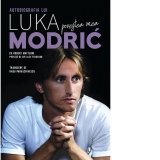 Povestea mea. Autobiografia lui Luka Modric