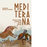 Mediterana: democratie, aventura, arta, jihad