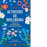 Activitati de wellbeing. Tehnici de autoingrijire pentru orice anotimp