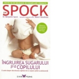 Ingrijirea sugarului si a copilului de Dr. Spock (Editia a IX-a)