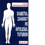 Diabetul zaharat pe intelesul tuturor