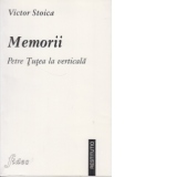 Memorii. Petre Tutea la verticala