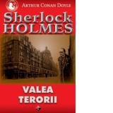 VALEA TERORII - O noua aventura a celebrului Sherlock Holmes -