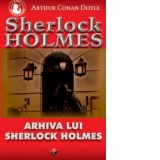 ARHIVA LUI SHERLOCK HOLMES