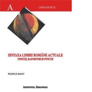 Vezi detalii pentru Sintaxa limbii romane actuale - unitati, raporturi si functii