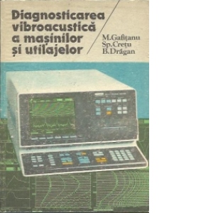 Diagnosticarea vibroacustica a masinilor si utilajelor