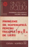 Probleme de matematica pentru treapta I-a si a II-a de liceu, Volumul al II-lea