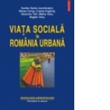 Viata sociala in Romania urbana