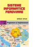 Sisteme informatice feroviare vol.2. Programare si implementare