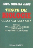 Teste de biologie pentru clasa a XI-a si a XII-a pentru bacalaureat-olimpiade-admiterea in invatamantul superior