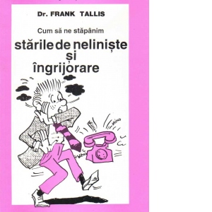 Cum sa ne stapanim starile de neliniste si ingrijorare