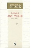 Dosarul Ana Pauker (2 vol.)