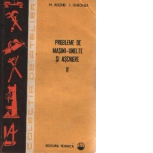 Probleme de masini-unelte si aschiere (vol.1+2)