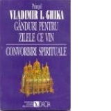 Ganduri pt. zilele ce vin. Convorbiri spirituale