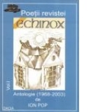 Poetii Revistei Echinox, vol. I, Antologii