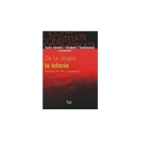 De la utopie la istorie. Revolutiile din 1989 si urmarile lor