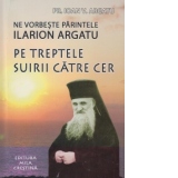 Pe treptele suirii catre cer (Postul, Botezul, Marturisirea si Sf. Impartasanie)(sfaturi pentru credinciosi)