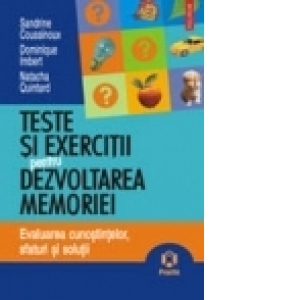 Teste si exercitii pentru dezvoltarea memoriei. Evaluarea cunostintelor, sfaturi si solutii