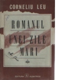 Romanul unei zile mari - editia a III-a, revazuta si adaugita -