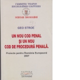 Un nou cod penal si un nou cod de procedura penala - proiecte pentru Romania Europeana 2007